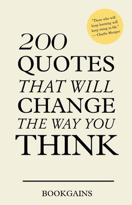 200 Quotes that will change the way you think