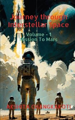 Journey through Interstellar Space: Volume 1: Mission To Mars Subscription