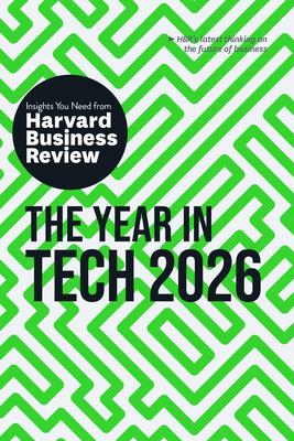 The Year in Tech, 2026: The Insights You Need from Harvard Business Review Subscription