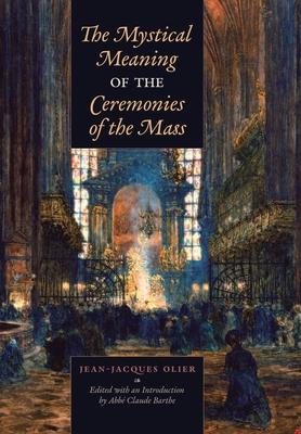 The Mystical Meaning of the Ceremonies of the Mass