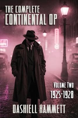 The Complete Continental Op: Volume II: 1925-1928