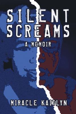 Silent Screams: A Memoir