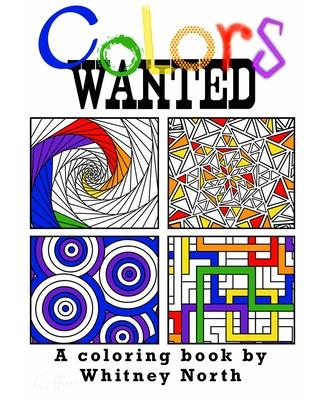 Colors WANTED: A coloring book for all ages