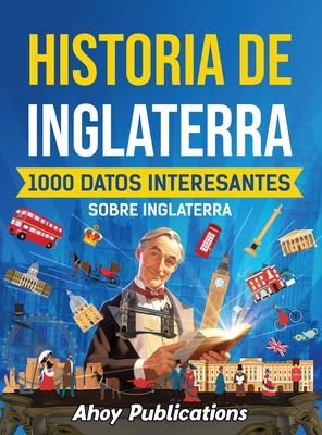 Historia de Inglaterra: 1000 datos interesantes sobre Inglaterra