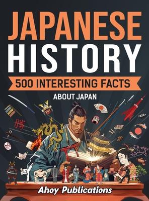 Japanese History: 500 Interesting Facts About Japan