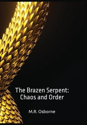 The Brazen Serpent: Chaos and Order