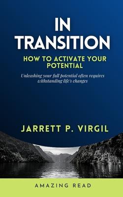 In Transition: How to Activate your Potential