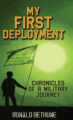 My First Deployment: Chronicles of a Military Journey