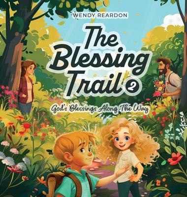 The Blessing Trail: God's Blessings Along The Way