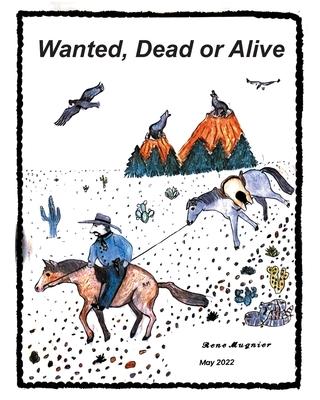 Wanted, Dead or Alive: A grown-up's fairy tales for the ever young at heart