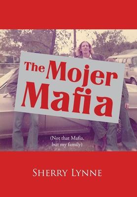 The Mojer Mafia: Not that Mafia, but my family