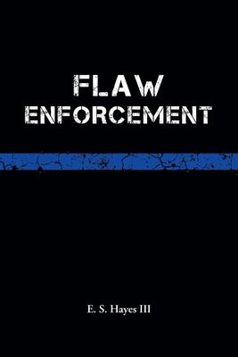 Flaw Enforcement