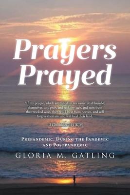 Prayers Prayed: Prepandemic, During the Pandemic and Postpandemic