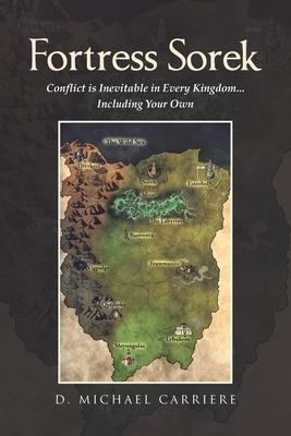 Fortress Sorek: Conflict is Inevitable in Every Kingdom...Including Your Own