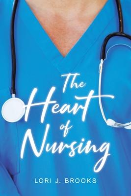 The Heart of Nursing