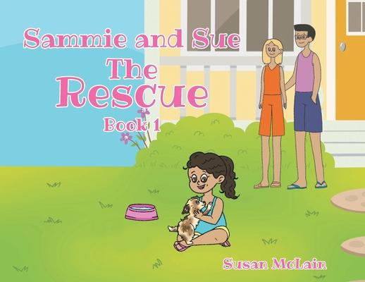 Sammie and Sue: The Rescue