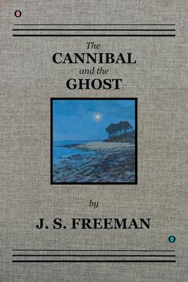 The CANNIBAL and the GHOST