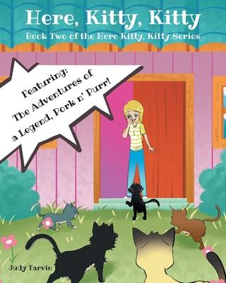 Here, Kitty, Kitty: Book Two of the Here Kitty, Kitty Series