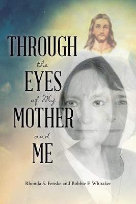 Through the Eyes of My Mother and Me