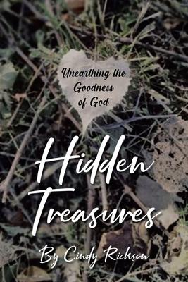 Hidden Treasures: Unearthing the Goodness of God