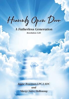 Heavenly Open Door: A Fatherless Generation