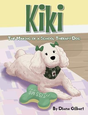 KiKi: The Making of a School Therapy Dog