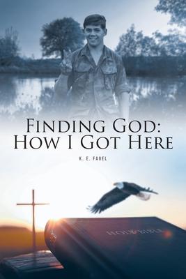 Finding God: How I Got Here