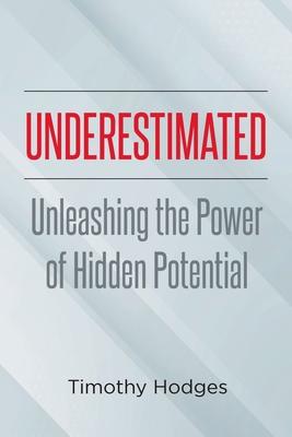 Underestimated: Unleashing the Power of Hidden Potential