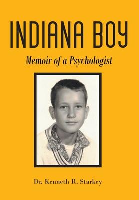 Indiana Boy: Memoir of a Psychologist