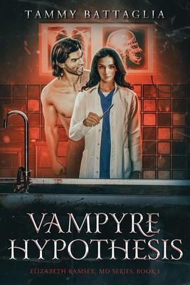 Vampyre Hypothesis: Elizabeth Ramsey, MD Series Book 1