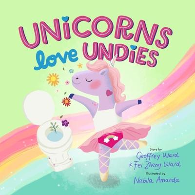 Unicorns Love Undies: A Fun Toilet Potty Training Book for Toddlers and Kids Subscription