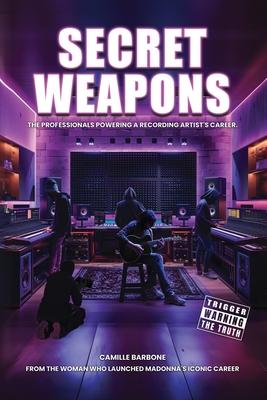 Secret Weapons: The Professionals Powering a Recording Artist's Career