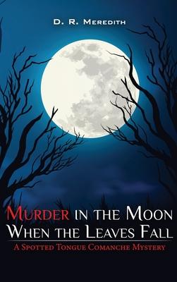 Murder in the Moon When the Leaves Fall