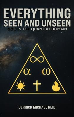 Everything Seen and Unseen: God in the Quantum Domain Subscription