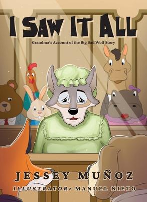 I Saw It All: Grandma's Account of the Big Bad Wolf Story