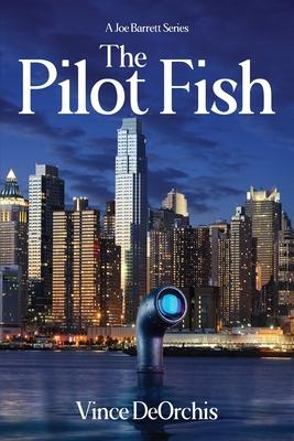 The Pilot Fish: A Joe Barrett Series