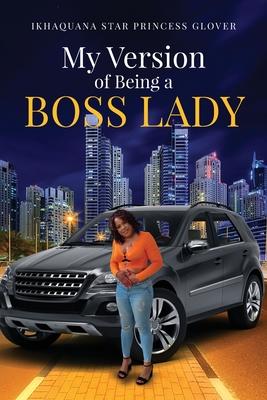 My Version of Being A Boss Lady