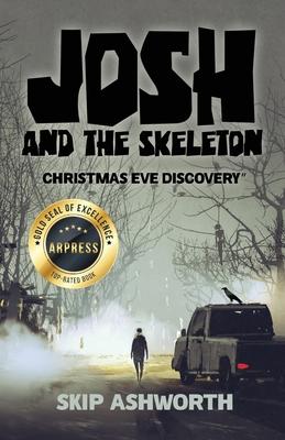 Josh and the Skeleton: Christmas Eve Discovery