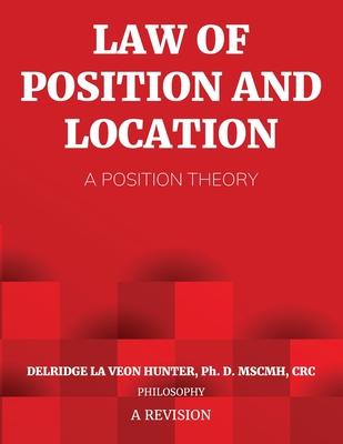 Law of Position and Location: A Position Theory