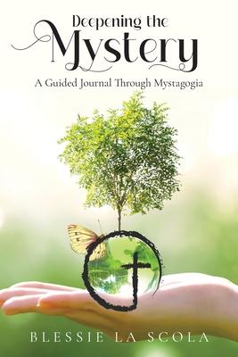 Deepening the Mystery: A Guided Journal through Mystagogia