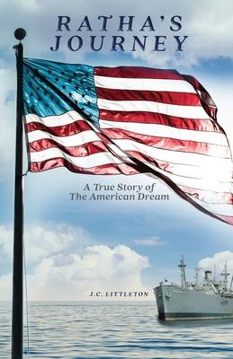 Ratha's Journey: A True Story of the American Dream