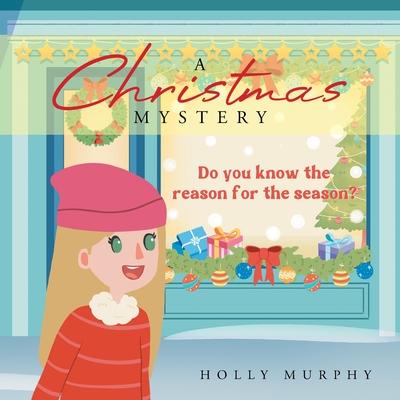 A Christmas Mystery: Do You Know the Reason for the Season?