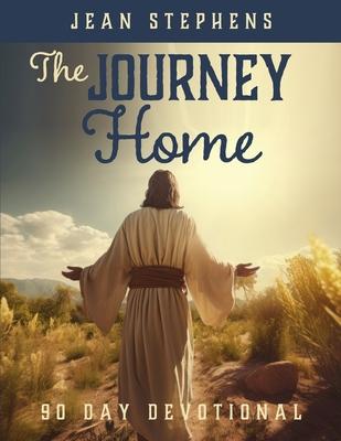 The Journey Home: 90 Day Devotional