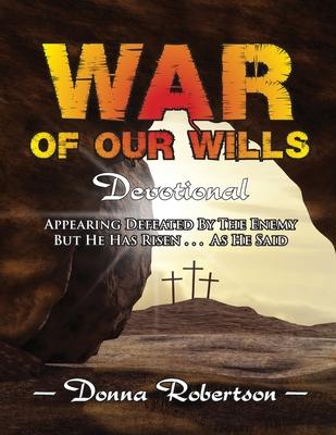 War of Our Wills: Devotional