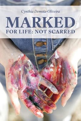 Marked for Life: Not Scarred