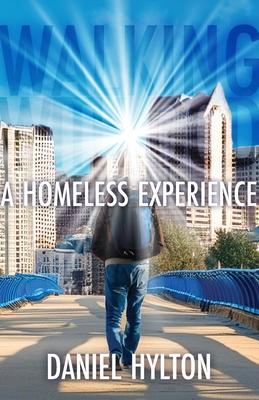 Walking With God: A Homeless Experience