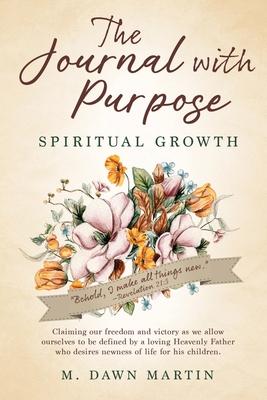 The Journal with Purpose: Spiritual Growth