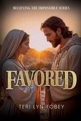 Favored: Believing the Impossible Series