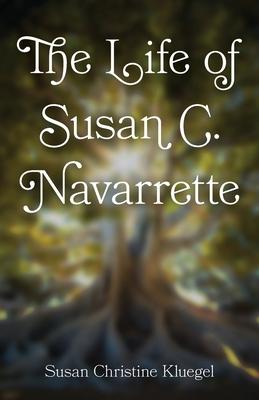 The Life of Susan C. Navarrette