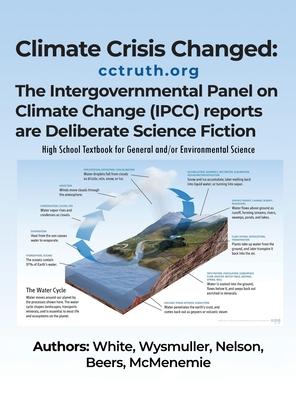 Climate Crisis Changed: The Intergovernmental Panel on Climate Change (IPCC) reports are deliberate science fiction.